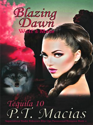 cover image of Blazing Dawn, Blazing Dawn, Wolf's Mate (Supernatural Realm Enforcers Elite Ops Paranormal Romance Book 2)